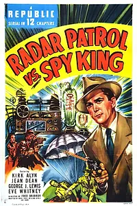 Главный постер фильма «Radar Patrol vs. Spy King (1949)»