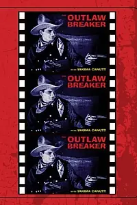 Главный постер фильма «The Outlaw Breaker (1926)»