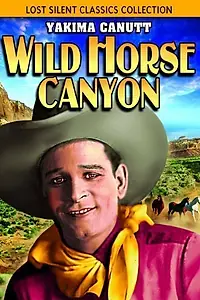 Главный постер фильма «Wild Horse Canyon (1925)»