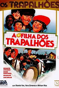 Главный постер фильма «A Filha dos Trapalhões (1984)»