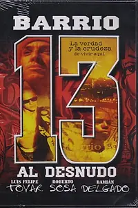 Главный постер фильма «Barrio 13 al desnudo (2000)»