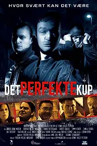 Главный постер фильма «Det perfekte kup (2008)»
