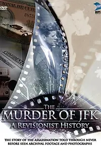 Главный постер фильма «The Murder of JFK: A Revisionist History (1999)»