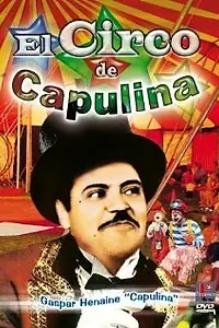 Главный постер фильма «El circo de Capulina (1978)»