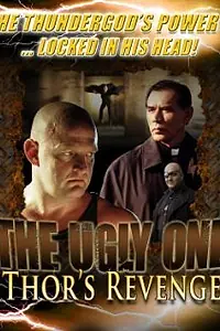 Постер к фильму «The Ugly One: Thor's Revenge (2003)»