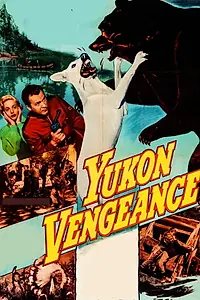 Главный постер фильма «Yukon Vengeance (1954)»