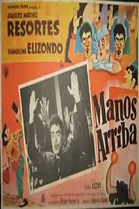 Главный постер фильма «Manos arriba (1958)»