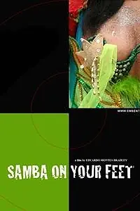 Постер к фильму «Samba on Your Feet (2005)»