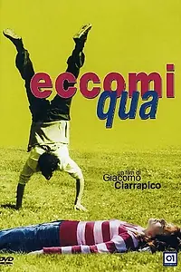 Постер к фильму «Eccomi qua (2002)»