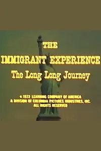 Главный постер фильма «The Immigrant Experience: The Long Long Journey (1972)»