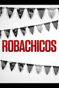 Главный постер фильма «Robachicos (1986)»
