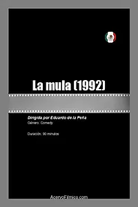 Постер к фильму «La mula (1992)»