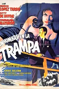 Главный постер фильма «Un hombre en la trampa (1965)»