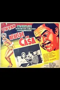 Главный постер фильма «Rebelde sin casa (1960)»