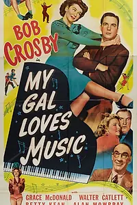 Постер к фильму «My Gal Loves Music (1944)»