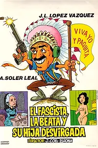 Постер к фильму «El fascista, la beata y su hija desvirgada (1978)»