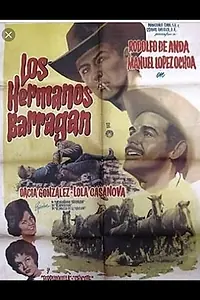 Главный постер фильма «Los hermanos Barragán (1964)»