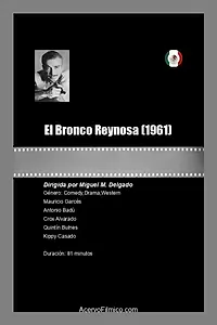Главный постер фильма «El Bronco Reynosa (1961)»
