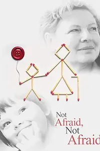 Постер к фильму «Not Afraid, Not Afraid (2001)»