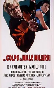 Главный постер фильма «Un colpo da mille miliardi (1968)»