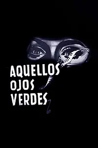 Постер к фильму «Aquellos ojos verdes (1952)»