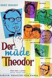 Главный постер фильма «Der müde Theodor (1957)»