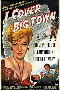 Главный постер фильма «I Cover Big Town (1947)»