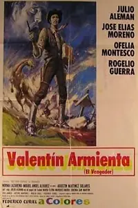 Главный постер фильма «Valentin Armienta el vengador (1969)»