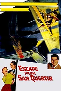 Главный постер фильма «Escape from San Quentin (1957)»