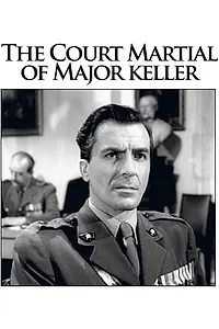 Главный постер фильма «The Court Martial of Major Keller (1961)»