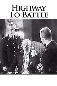 Главный постер фильма «Highway to Battle (1961)»