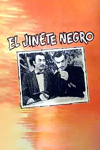 Главный постер фильма «El jinete negro (1961)»