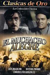 Постер к фильму «El muchacho alegre (1948)»