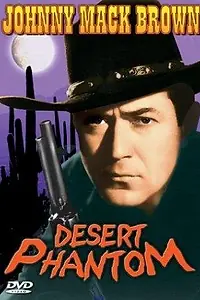 Постер к фильму «Desert Phantom (1936)»