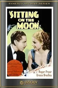 Главный постер фильма «Sitting on the Moon (1936)»