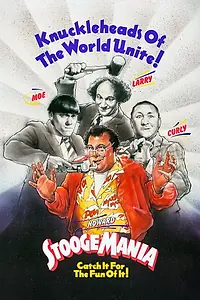 Главный постер фильма «Stoogemania (1985)»