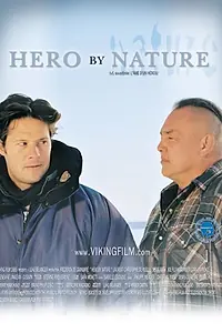 Постер к фильму «Hero by Nature (2005)»