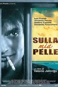 Постер к фильму «Sulla mia pelle (2003)»