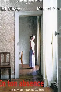 Постер к фильму «En ton absence (2004)»