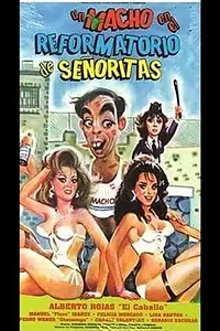 Главный постер фильма «Un macho en el reformatorio de señoritas (1989)»