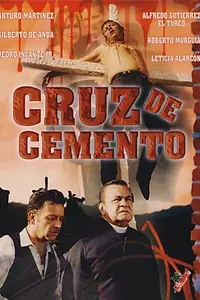 Главный постер фильма «Cruz de cemento (1998)»