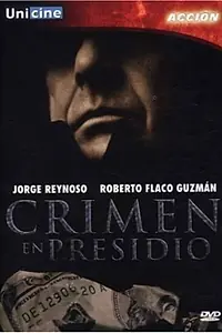 Главный постер фильма «Crimen en presidio (1990)»