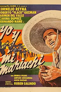 Главный постер фильма «Yo y mi mariachi (1976)»