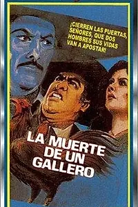 Главный постер фильма «La muerte de un gallero (1977)»
