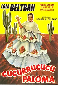 Постер к фильму «Cucurrucucú Paloma (1965)»