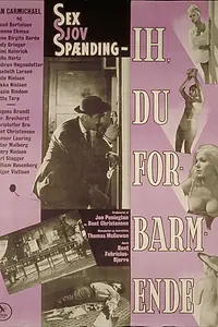 Постер к фильму «Ih, du forbarmende (1965)»