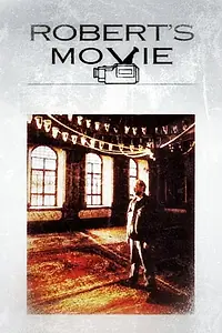 Постер к фильму «Robert's Movie (1992)»