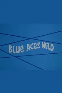 Главный постер мультфильма «Blue Aces Wild (1973)»
