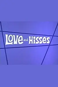 Главный постер мультфильма «Love and Hisses (1972)»