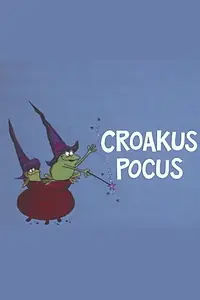 Постер к мультфильму «Croakus Pocus (1971)»